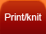 Print/Knit